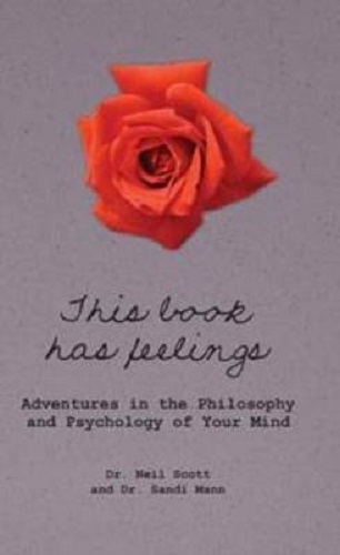This Book Has Feelings Adventures in the Philosophy and Psychology of Your Mind