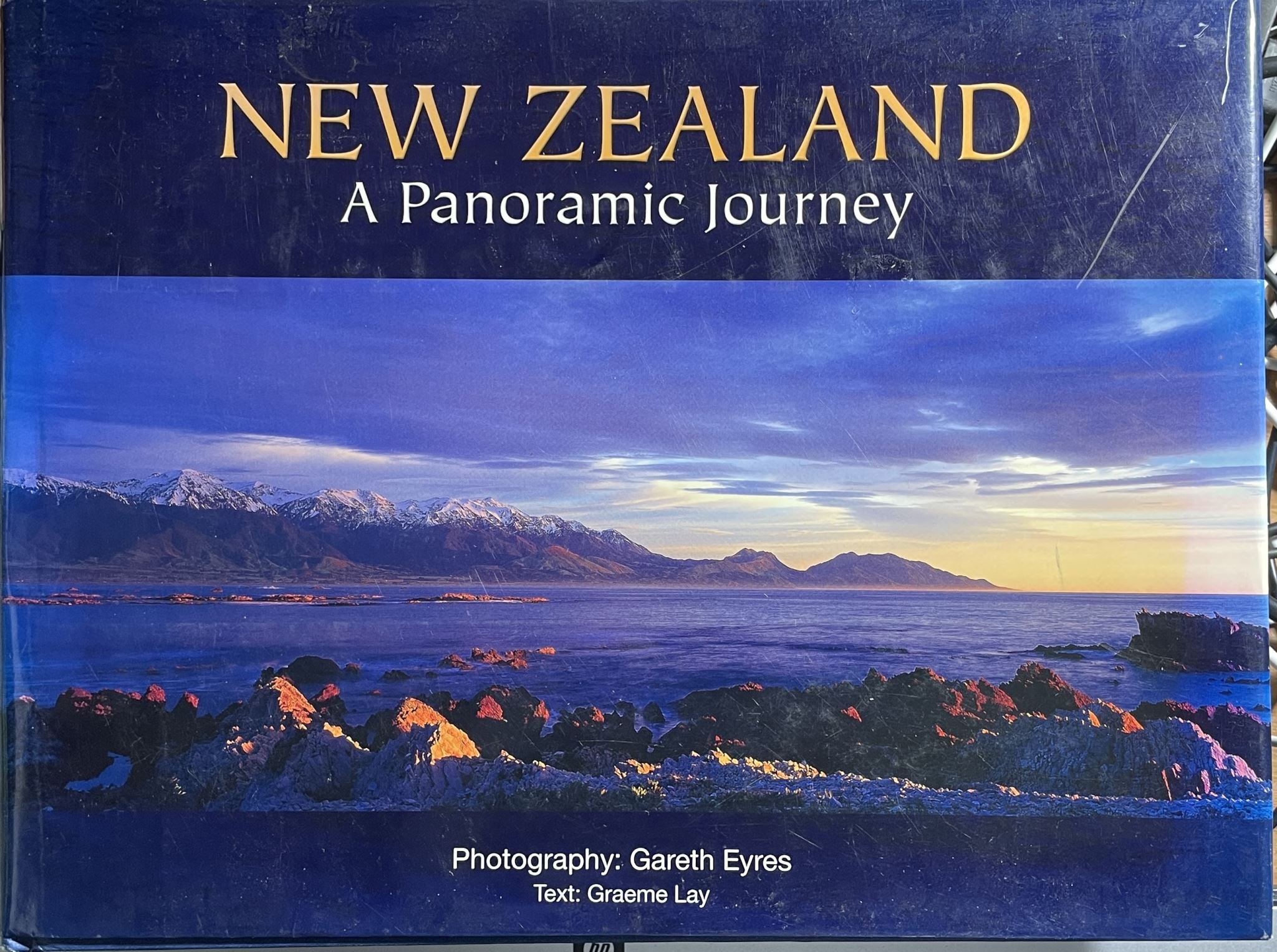New Zealand A Panoramic Journey Photography by Gareth Eyres & Text by Graeme Lay