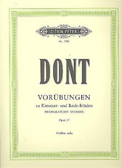 DONT Vorbungen zu Kreutzer und Rode-Etuden Opus 37 Violine Solo