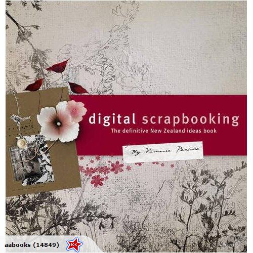 Digital Scrapbooking The Definitive New Zealand Ideas book by Vinnie Pearce