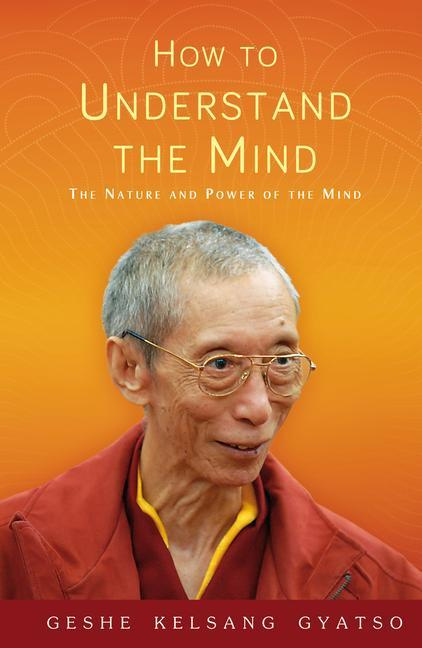 How to Understand the Mind The Nature and Power of the Mind