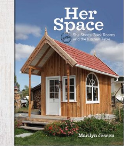 Her Space She Sheds, Back Rooms and the Kitchen Table by Marilyn Jessen