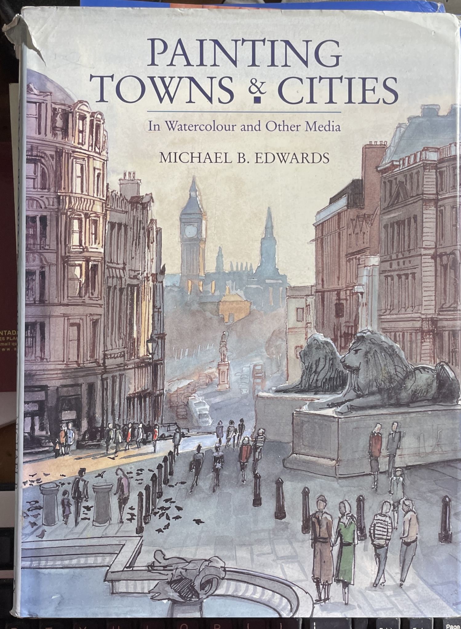 Painting Towns and Cities In Watercolour and Other Media by Michael B. Edwards