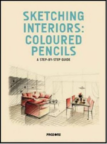 Sketching Interiors Coloured Pencils A Step by Step Guide by Noriyoshi Hasegawa