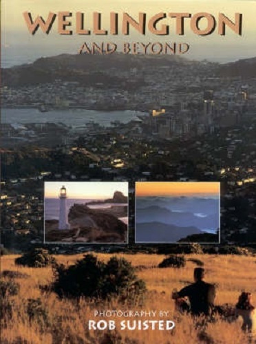 Wellington and Beyond by Rob Suisted