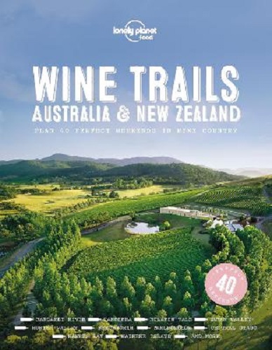 Lonely Planet Wine Trails Australia & New Zealand