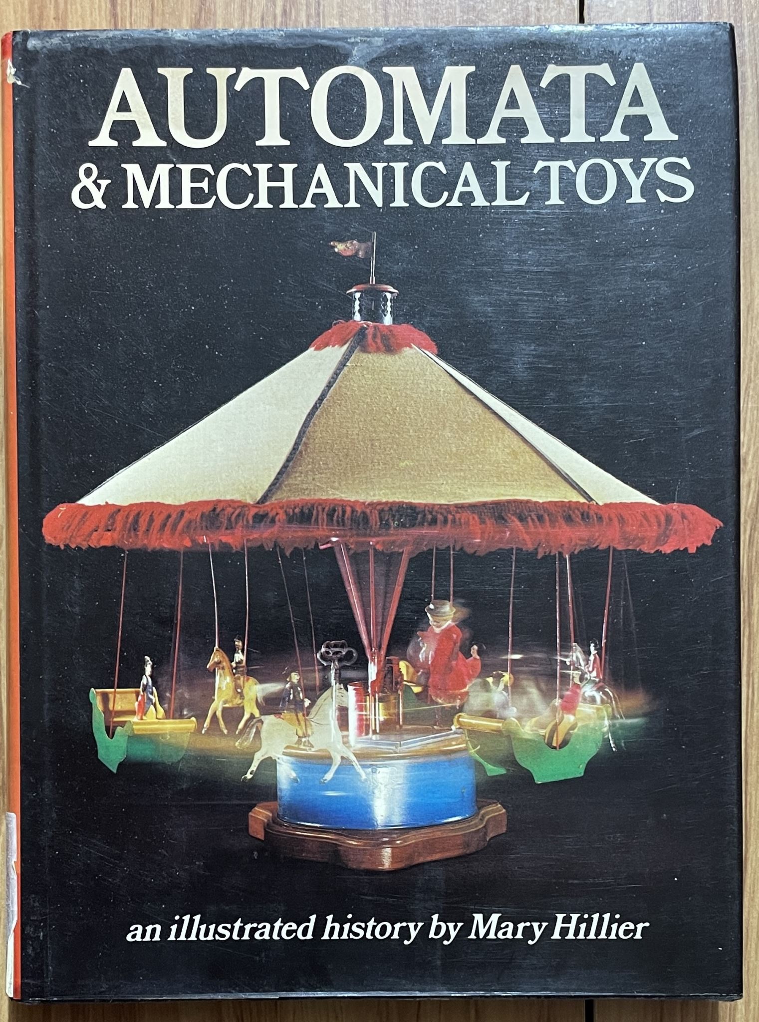 Automata & Mechanical Toys An Illustrated History by Mary Hillier