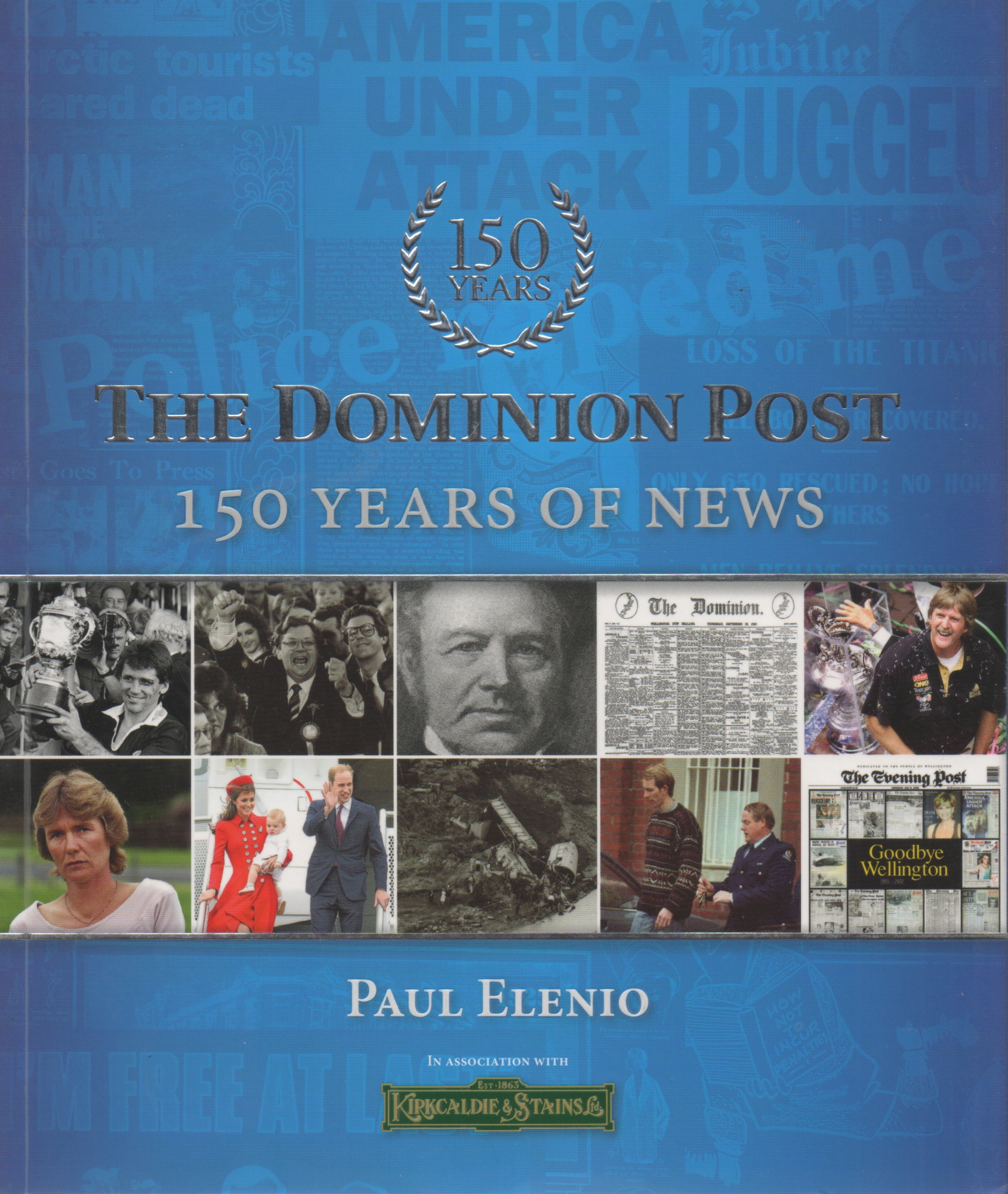 Dominion Post 150 Years of News By Paul Elenio