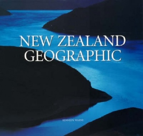 New Zealand Geographic by Kennedy Warne
