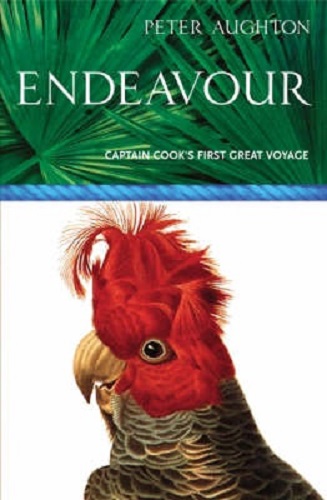 Endeavour The Story of Captain Cook's First Great Epic Voyage by Peter Aughton