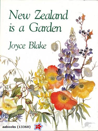 New Zealand is a Garden by Joyce Blake
