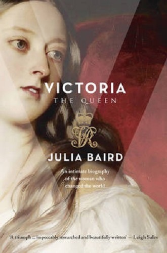 Victoria The Queen An Intimate Biograghpy of The Woman Who Change the World