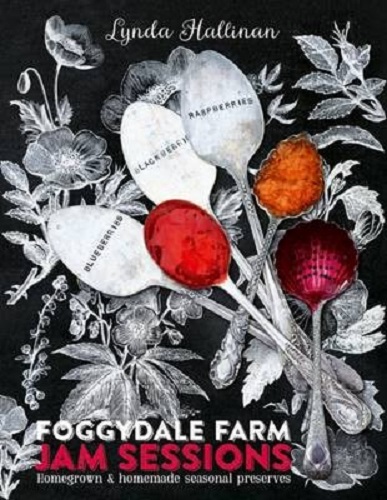 Foggydale Farm Jam Sessions Homegrown & Homemade Seasonal Preserves Signed