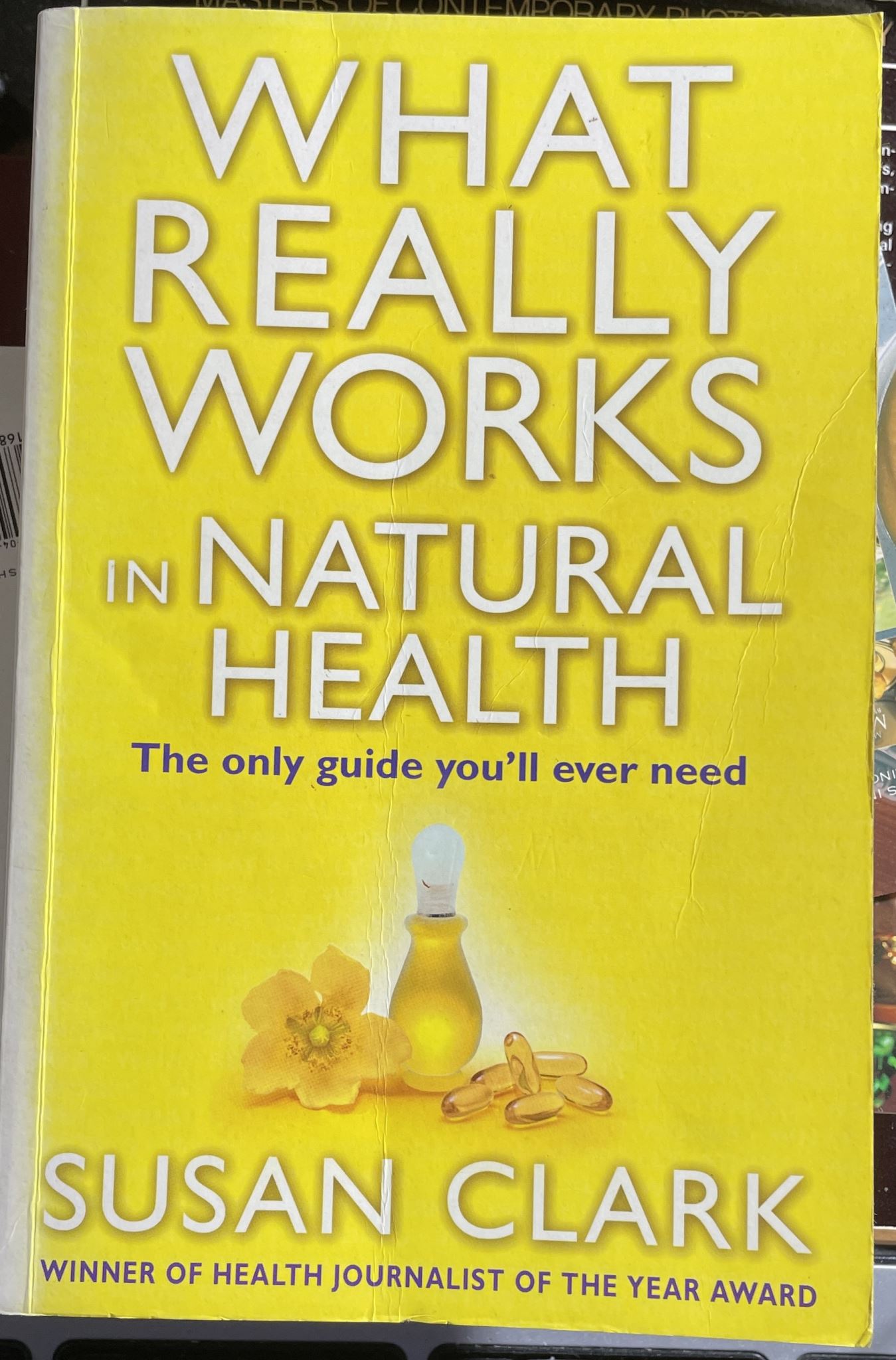 What Really Works In Natural Health By Susan Clark