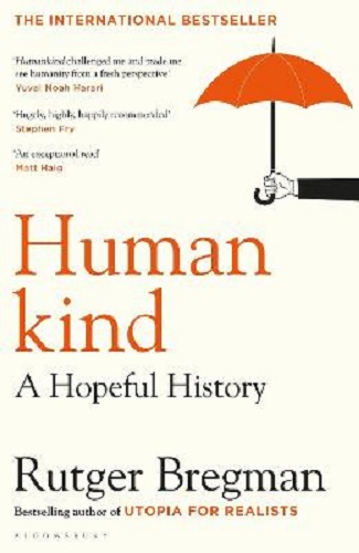 Humankind A Hopeful History By Rutger Bregman