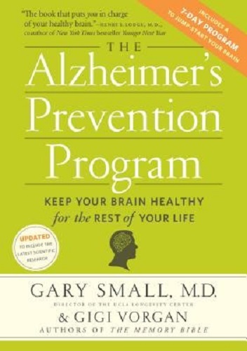 The Alzheimer's Prevention Program Keep Your Brain Healthy for the Rest of Life