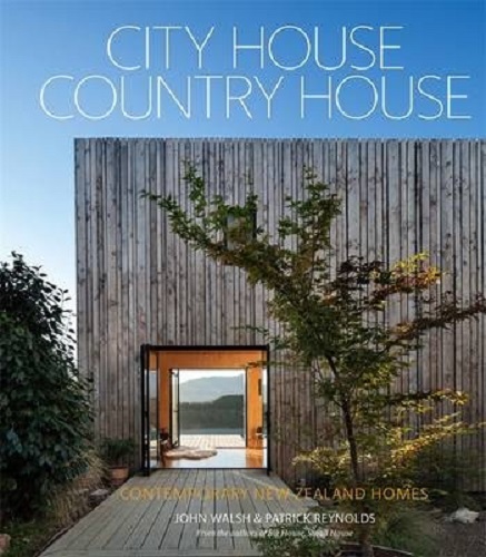 City House, Country House Contemporary NZ Homes By Patrick Reynolds, John Walsh