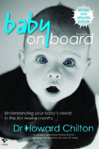 Baby on Board Understanding Your Baby's Needs in the First Twelve Months