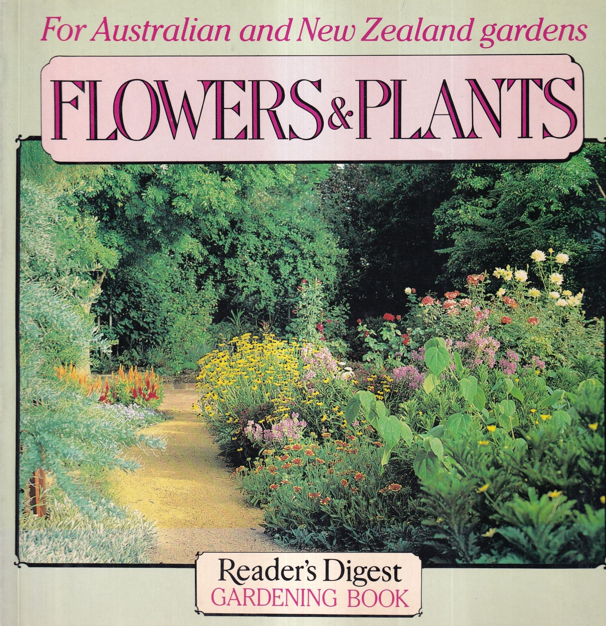 Reader'S Digest Flowers and Plants for Australian and New Zealand Gardens