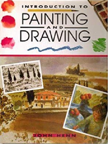 Introduction to Painting and Drawing by John Henn
