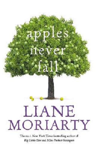 Apples Never Fall By Liane Moriarty