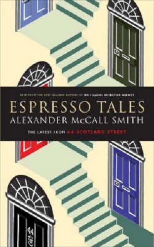 Espresso Tales 44 Scotland Street By Alexander McCall Smith