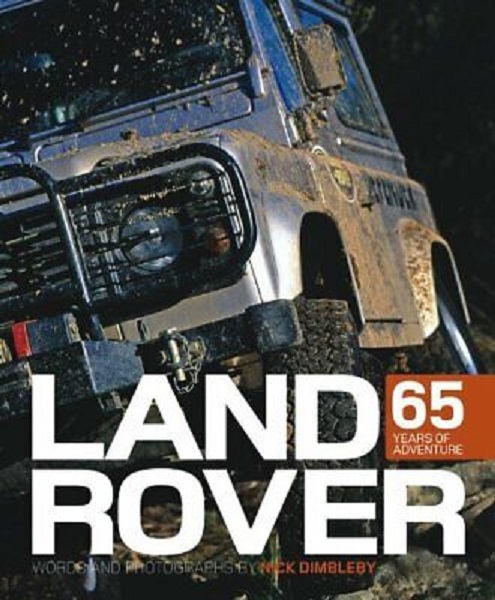 Land Rover 65 Years of Adventure by Nick Dimbleby