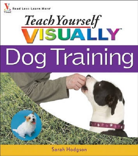 Teach Yourself Visually Dog Training By Sarah Hodgson