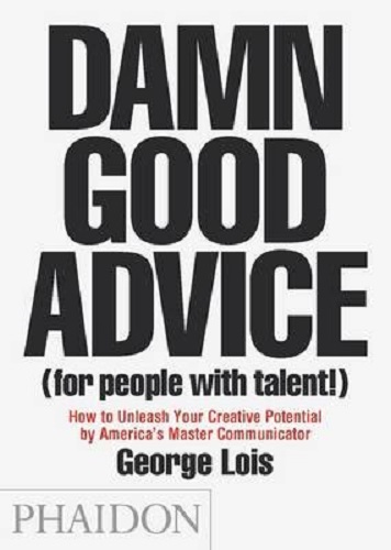 Damn Good Advice (for People With Talent!)