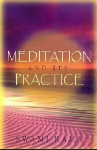 Meditation and Its Practice By Swami Rama