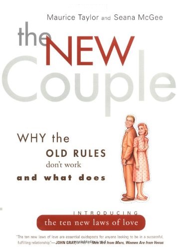 The New Couple Why the Old Rules Don't Work and What Does