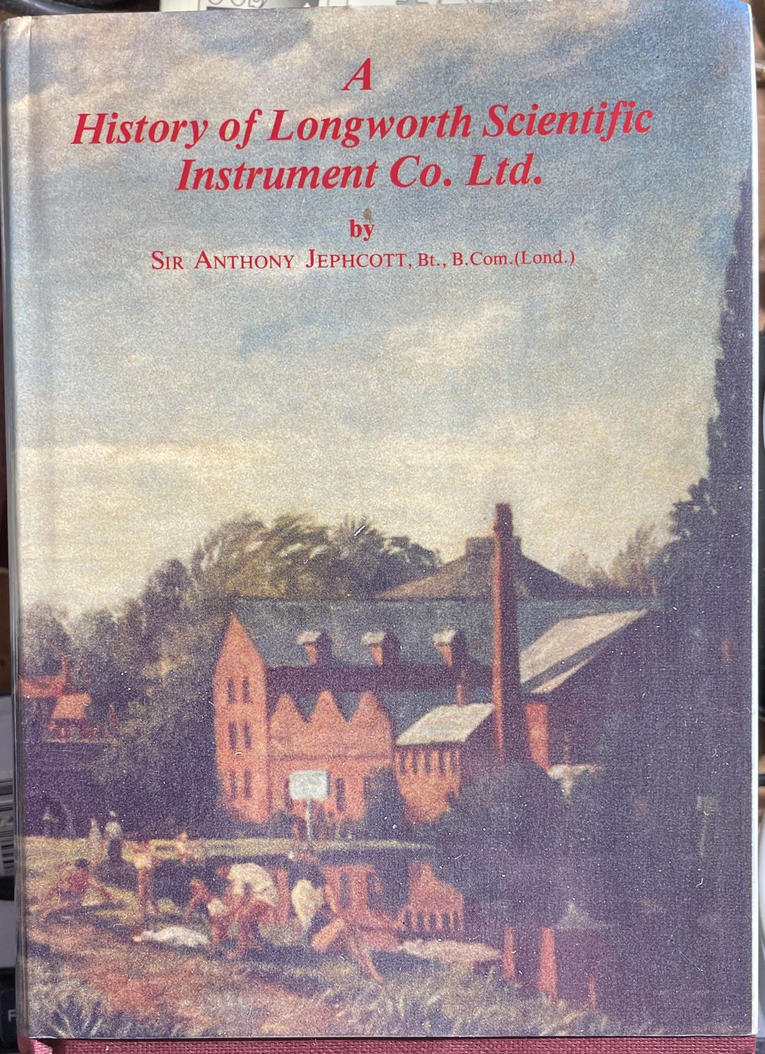 A History of Longworth Scientific Instrument Co Ltd by Sir Anthony Jephcott