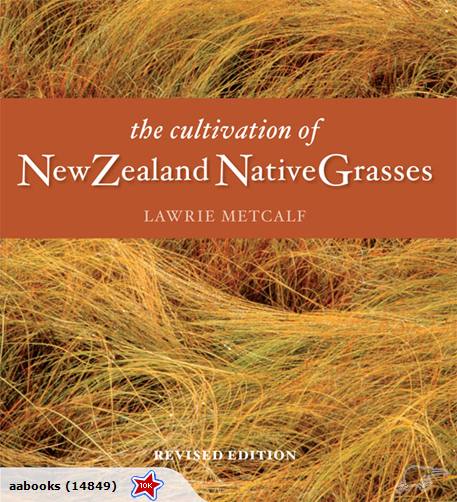 The Cultivation of New Zealand Native Grasses