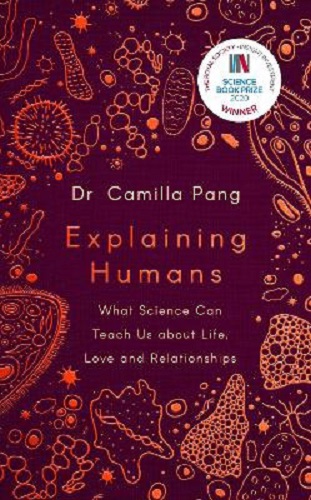 Explaining Humans What Science Can Teach Us about Life, Love & Relationships