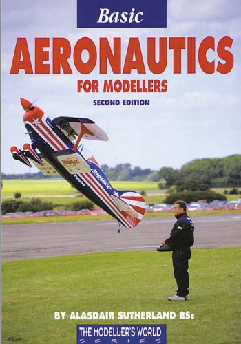 Basic Aeronautics for Modellers by Alasdair Sutherland 2nd Edition