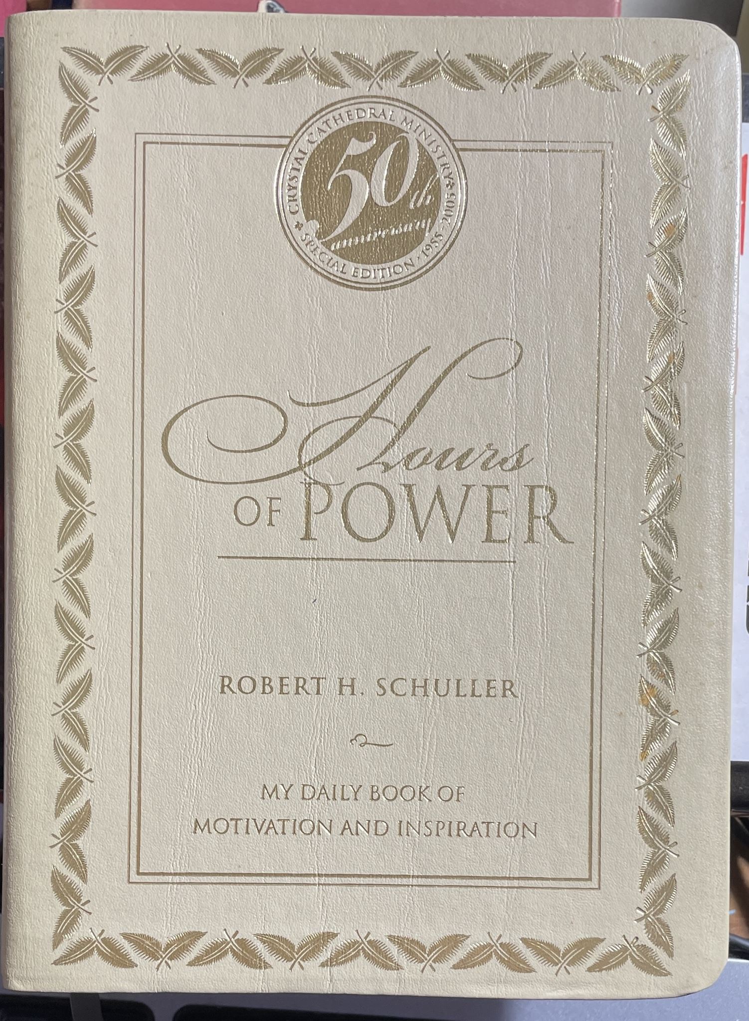 Hours of Power My Daily Book of Motivation and Inspiration by Robert H. Schuller