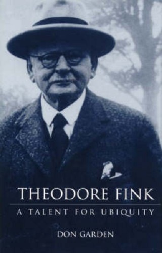 Theodore Fink A Talent for Ubiquity by Garden Don