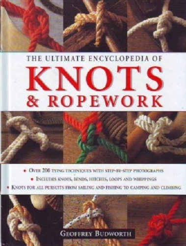 The Complete Guide to Knots and Ropework by Geoffrey Budworth