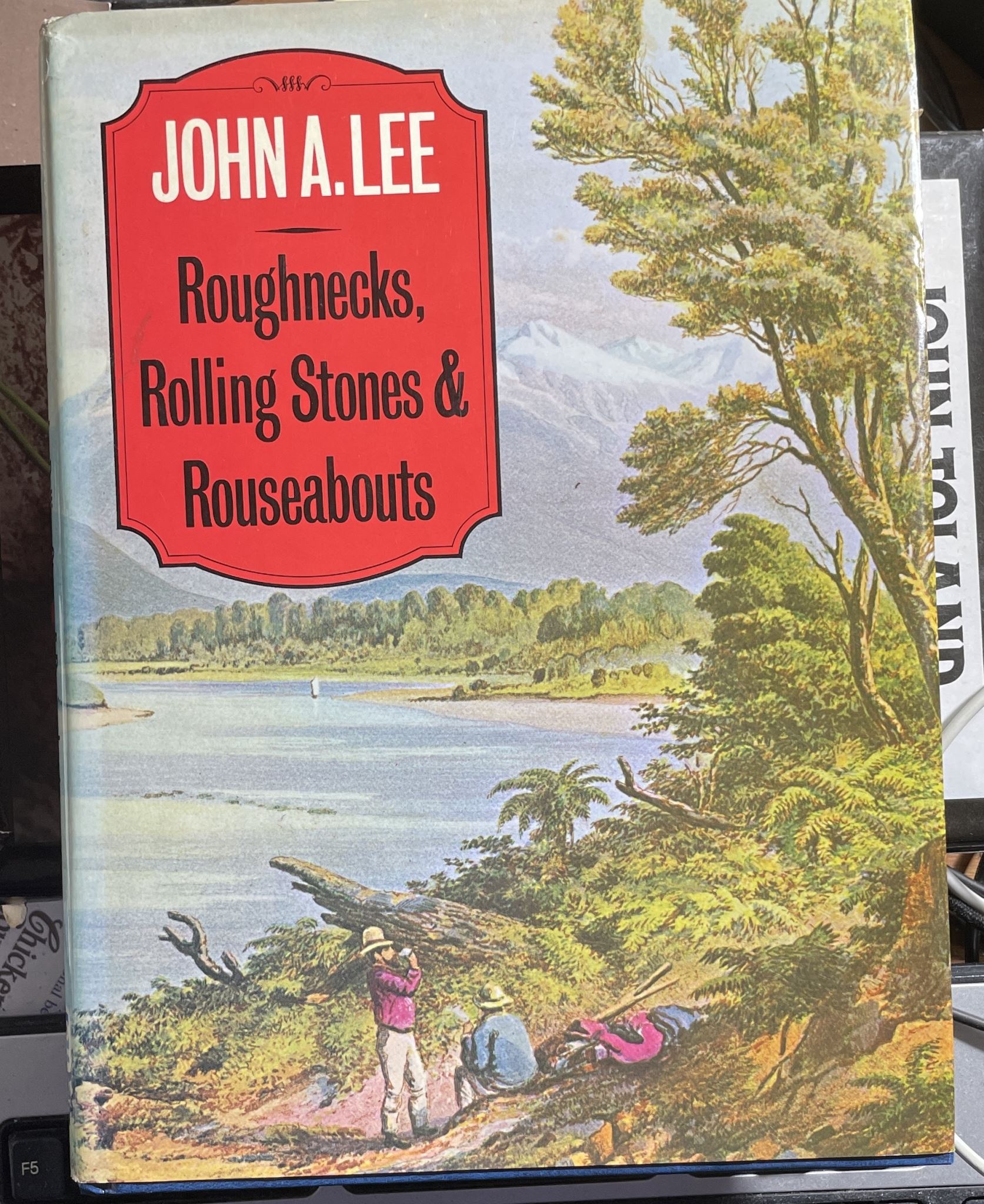 Roughnecks Rolling Stones & Rouseabouts by John A Lee