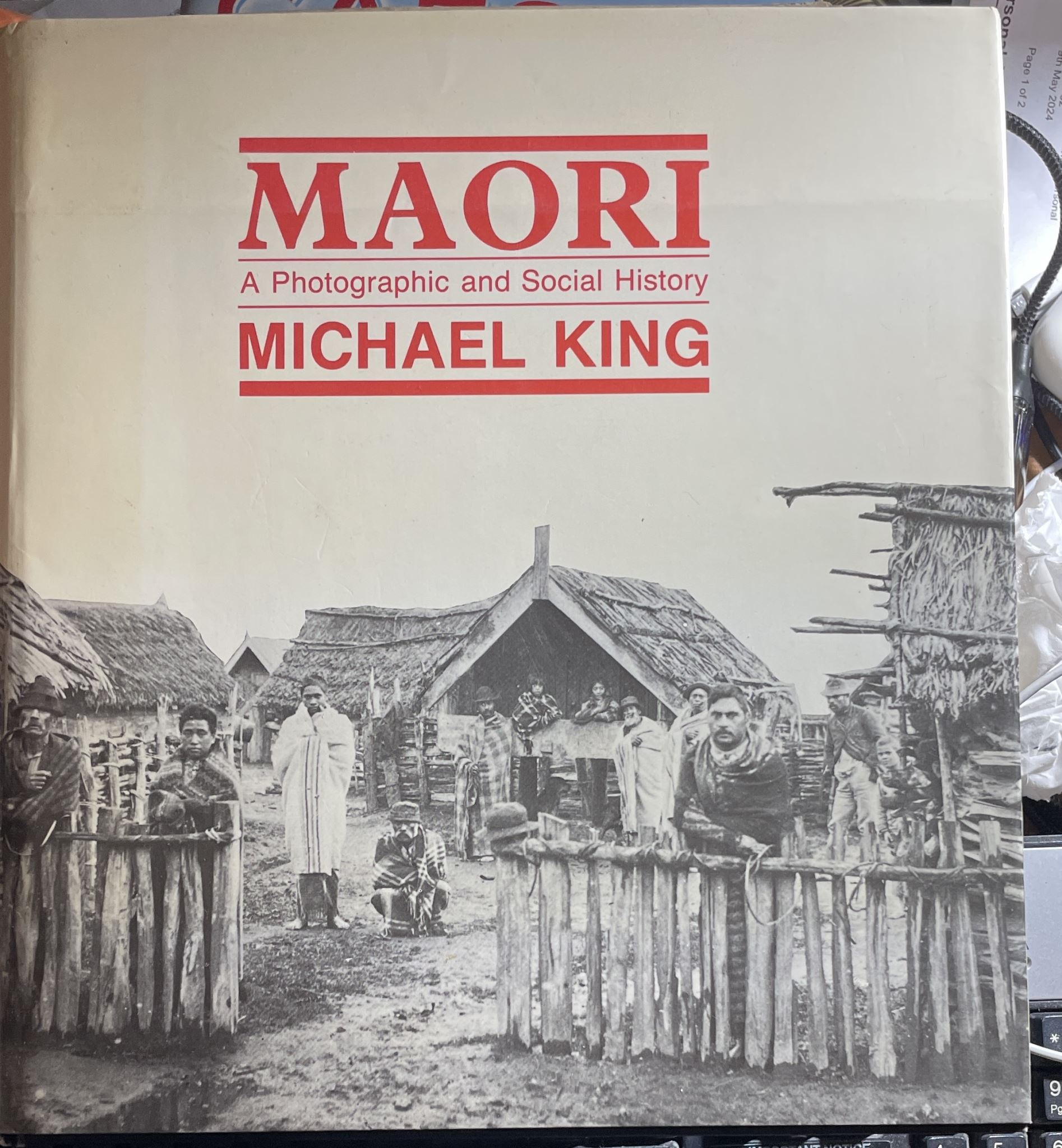 Maori A Photographic and Social History by Michael King Hardback 1st Edition
