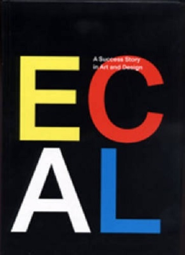 ECAL A Success Story in Art and Design
