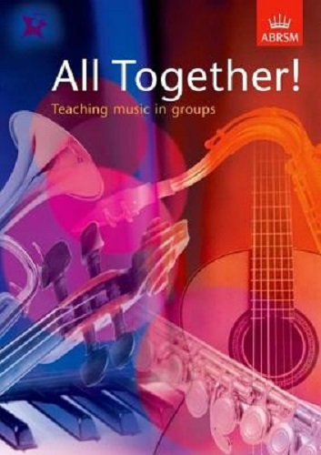 ABRSM All Together! Teaching music in groups