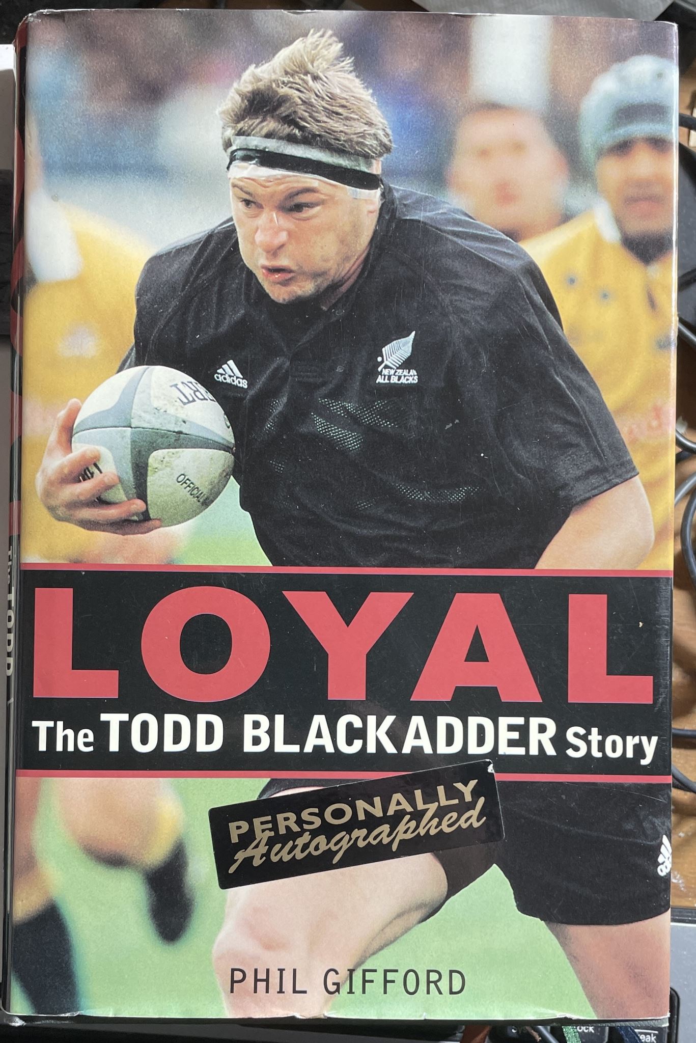 Loyal The Todd Blackadder Story Personally Autographed