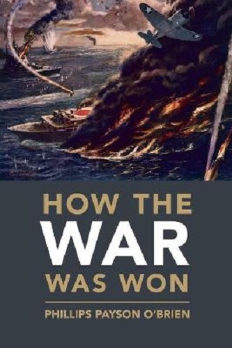 How the War Was Won Air-Sea Power and Allied Victory in World War II