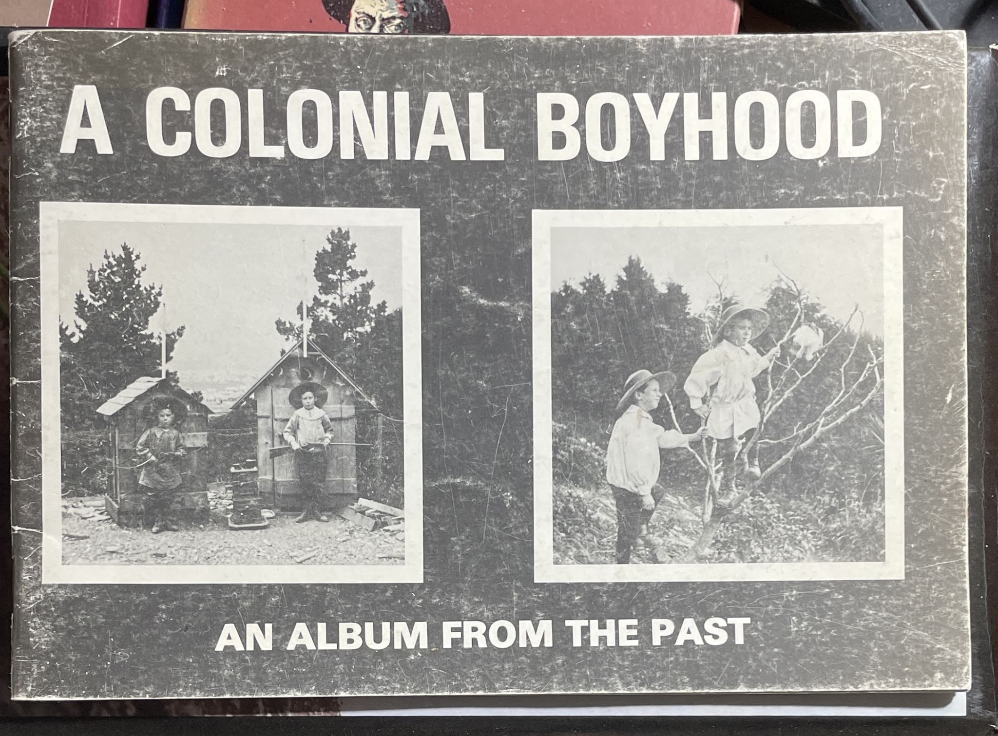 A Colonial Boyhood An Album From the Past