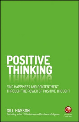 Positive Thinking Find happiness & achieve your goals through power of positive