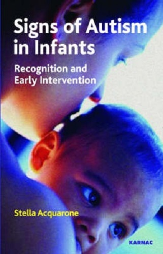 Signs of Autism in Infants Recognition and Early Intervention