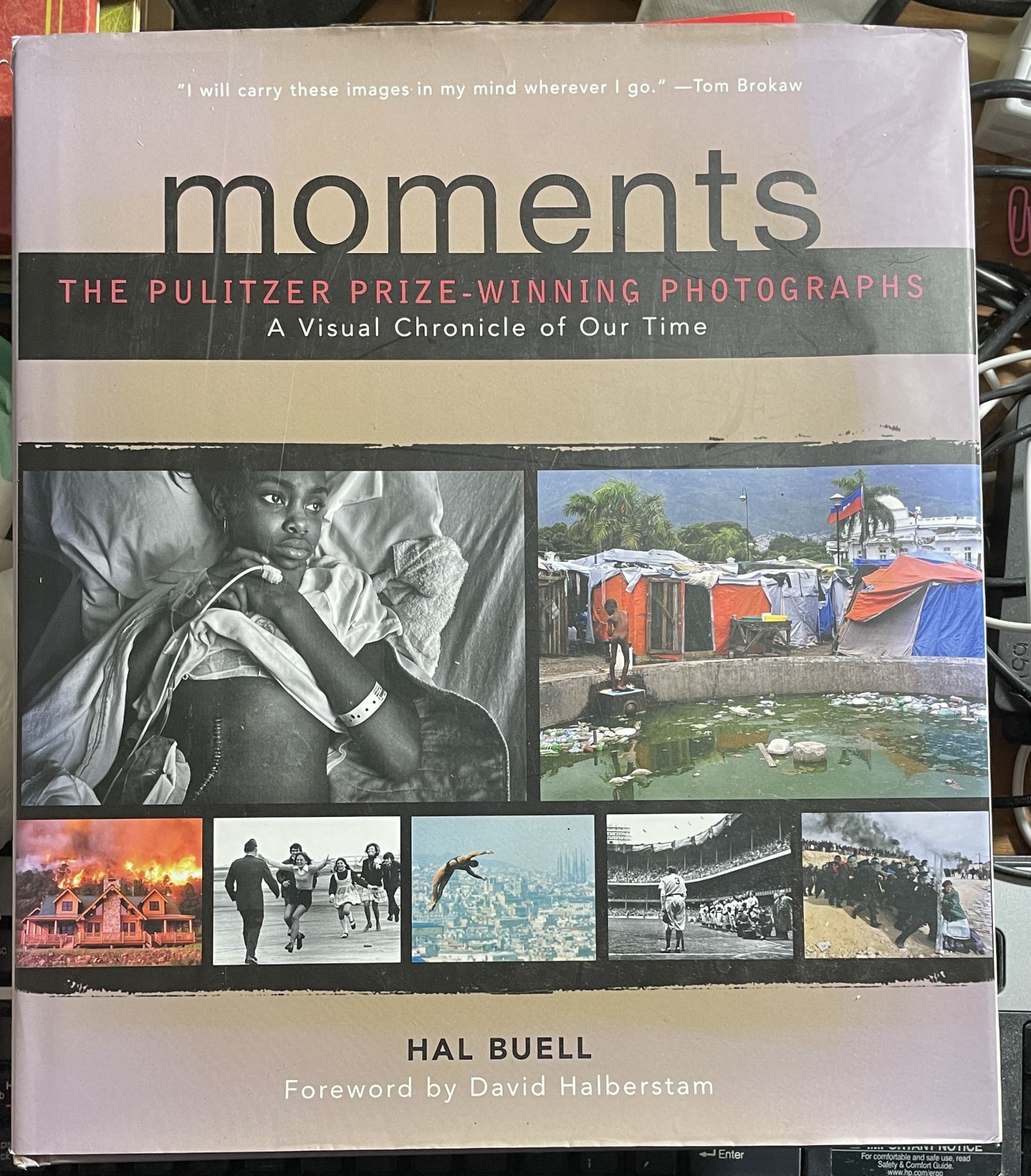 Moments The Pulitzer Prize-Winning Photographs by Hal Buell