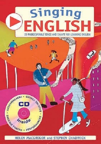 Singing English 22 Photocopiable Songs and Chants for Learning English with CD