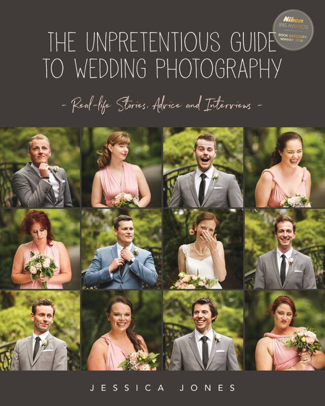 The Unpretentious Guide to Wedding Photography Real-life stories advice
